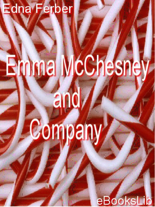 Title details for Emma McChesney and Company by Edna Ferber - Available